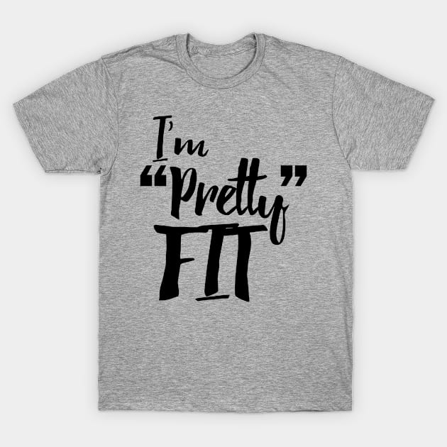 Pretty Fit T-Shirt by MonkeyLogick